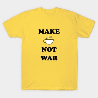 Make coffee not war T-Shirt
